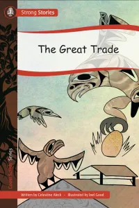 Strong Stories Coast Salish: The Great Trade